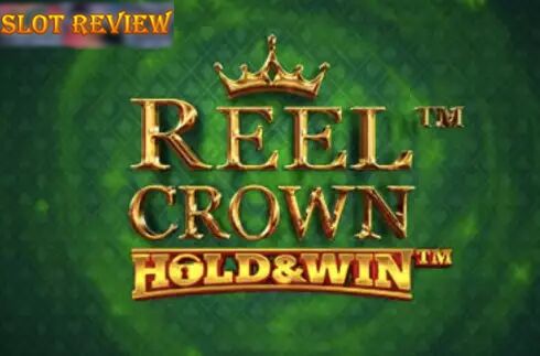 Reel Crown Hold and Win Slot Review